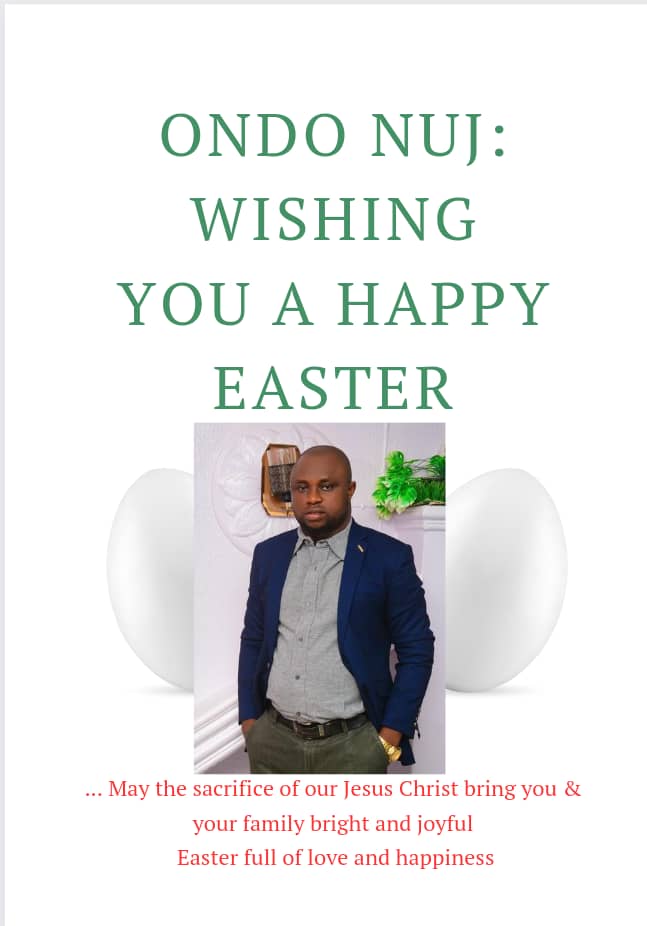 Easter: Ondo NUJ Felicitates Journalists, Christians, Calls For Selfless Service